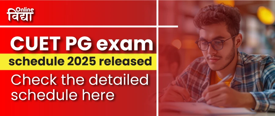 CUET PG Exam Dates 2025 Released: Check the Detailed Schedule Here